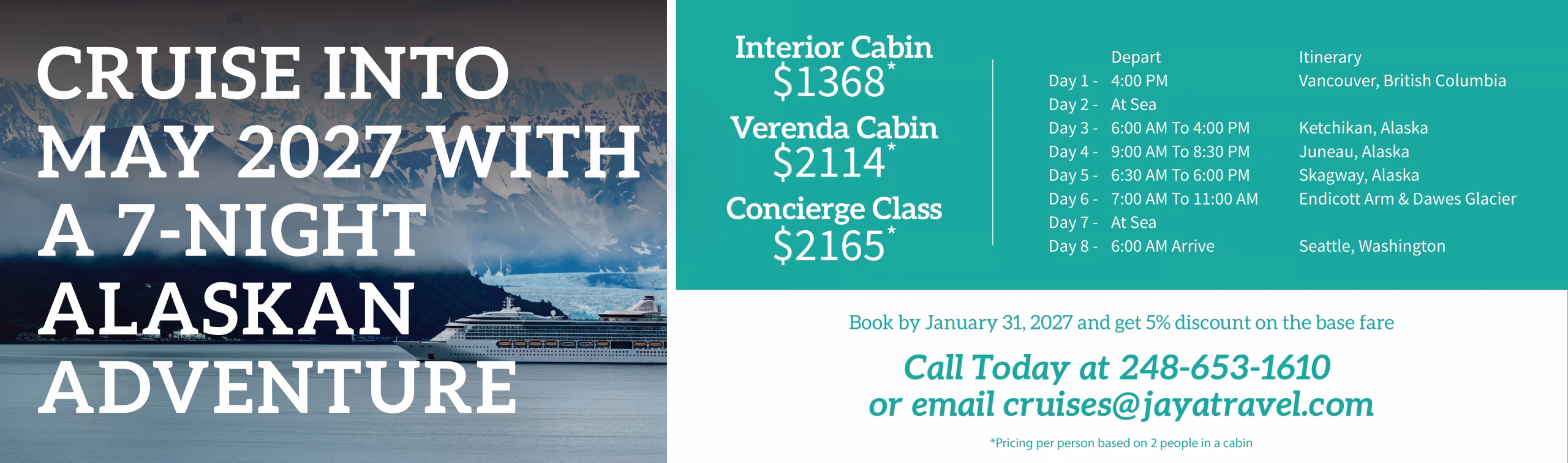 Advertisement for an Alaska cruise: left panel with bold white headline over ocean and a ship; right panel lists prices, itinerary details, and contact info on teal background.