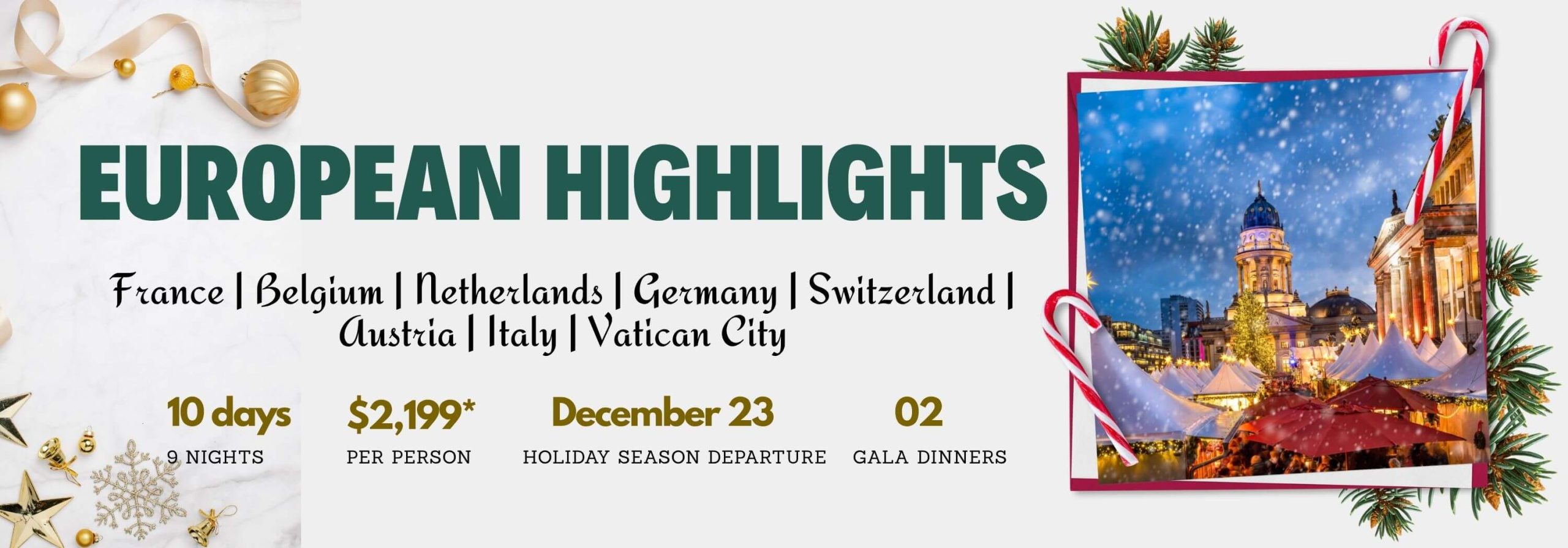 European Highlights tour banner listing France, Belgium, Netherlands, Germany, Switzerland, Austria, Italy, Vatican City; 10 days, 9 nights; $2,199 per person; December 23 departure; 2 gala dinners.